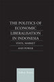 Book cover of: Politics of Economic Liberalization in Indonesia. By: Andrew Rosser