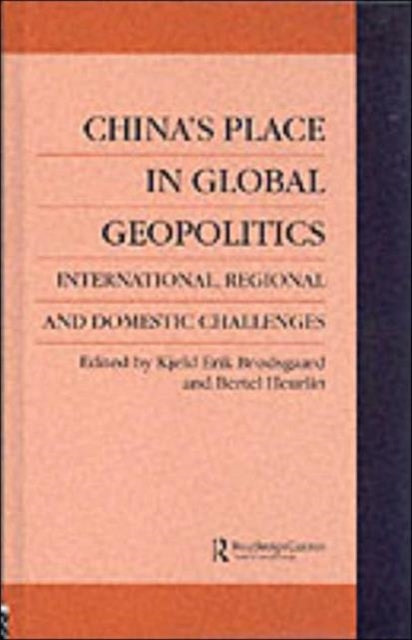 Book cover of: China's Place in Global Geopolitics. By: K. Broedsgaard