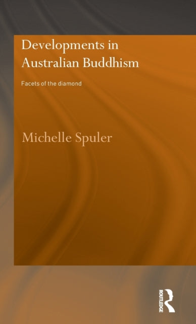 Book cover of: Developments in Australian Buddhism
