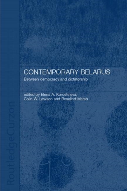 Book cover of: Contemporary Belarus. By: E. Korosteleva