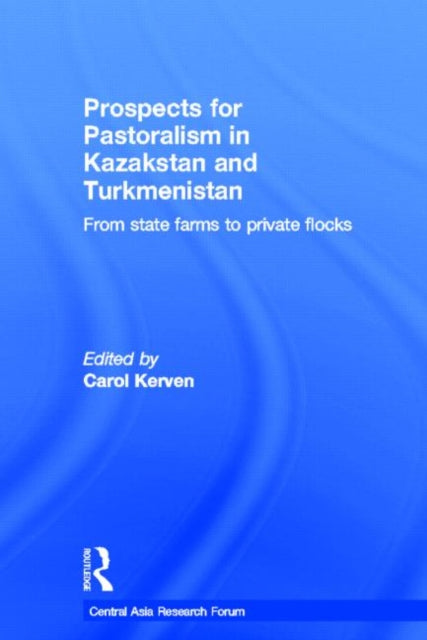 Book cover of: Prospects for Pastoralism in Kazakstan and Turkmenistan