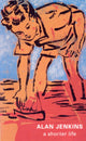 Book cover of: Shorter Life. By: Alan Jenkins