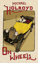 Book cover of: On Wheels. By: Michael Holroyd