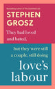 Book cover of: Love's Labour. By: Stephen Grosz