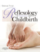Book cover of: Reflexology in Pregnancy and Childbirth. By: Denise Tiran