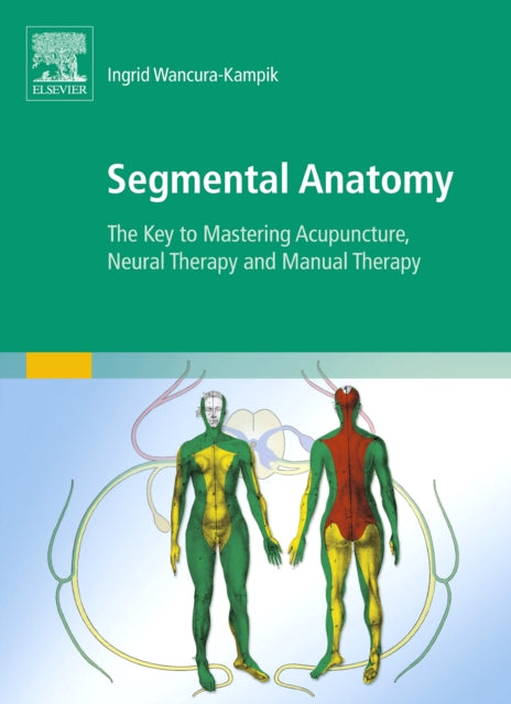 Book cover of: Segmental Anatomy. By: Ingrid Wancura-Kampik