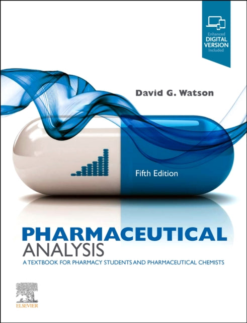 Pharmaceutical Analysis, A Textbook for Pharmacy Students and Pharmaceutical Chemists 9780702078071 David G. Watson