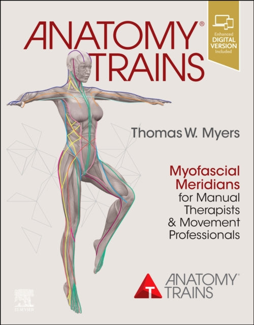 Book cover of: Anatomy Trains. By: Thomas W. Myers