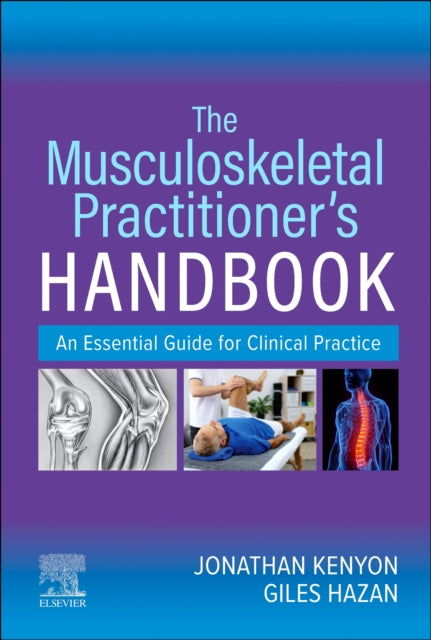 Book cover of: Musculoskeletal Practitioner's Handbook. By: Jonathan Kenyon