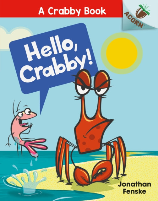 Book cover of: Hello, Crabby. By: Jonathan Fenske
