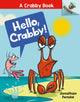 Book cover of: Hello, Crabby. By: Jonathan Fenske