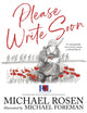 Book cover of: Please Write Soon: The Unforgettable Story of Two Cousins in World War II. By: Michael Rosen
