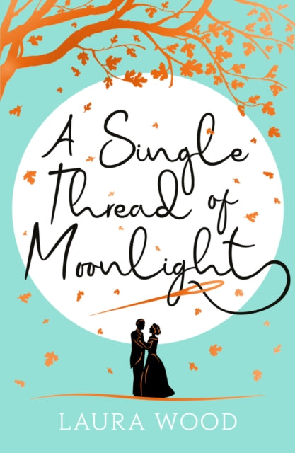 A Single Thread of Moonlight 9780702303234 Laura Wood