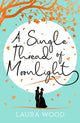 A Single Thread of Moonlight 9780702303234 Laura Wood