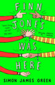 Finn Jones Was Here 9780702303647 Simon James Green