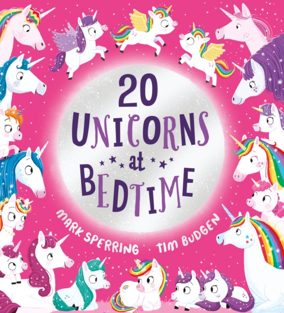Twenty Unicorns at Bedtime (PB) 9780702306952 Mark Sperring