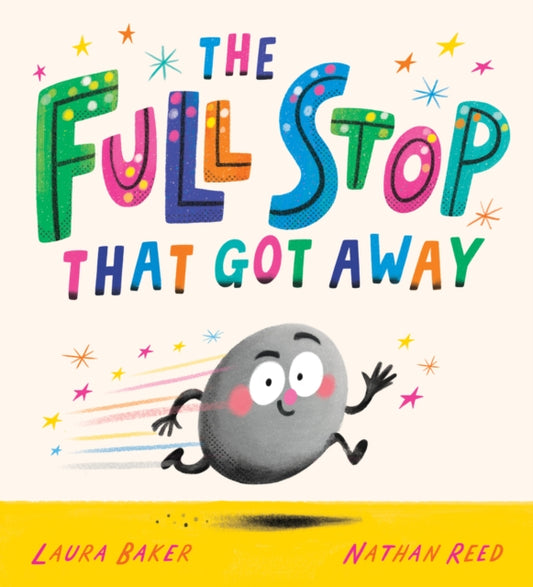 Book cover of: Full Stop That Got Away (PB). By: Laura Baker