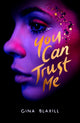 Book cover of: You Can Trust Me. By: Gina Blaxill