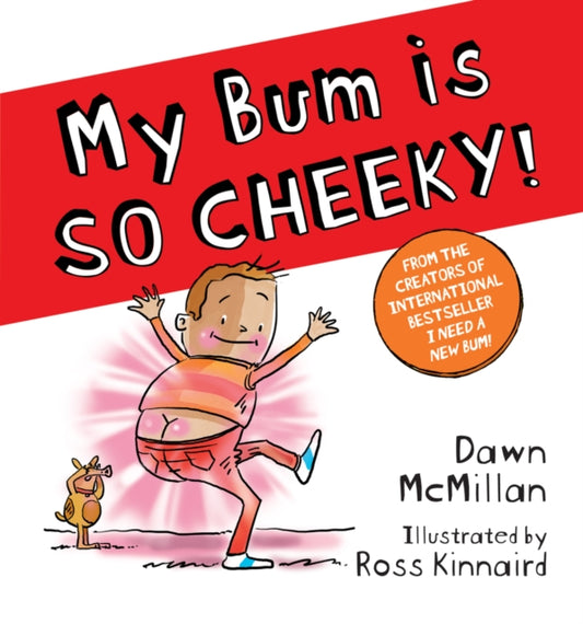 Book cover of: My Bum is SO CHEEKY! (PB). By: Dawn McMillan
