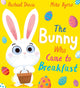 Bunny Who Came to Breakfast (PB) 9780702318443 Rachael Davis