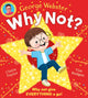Book cover of: Why Not? (PB)