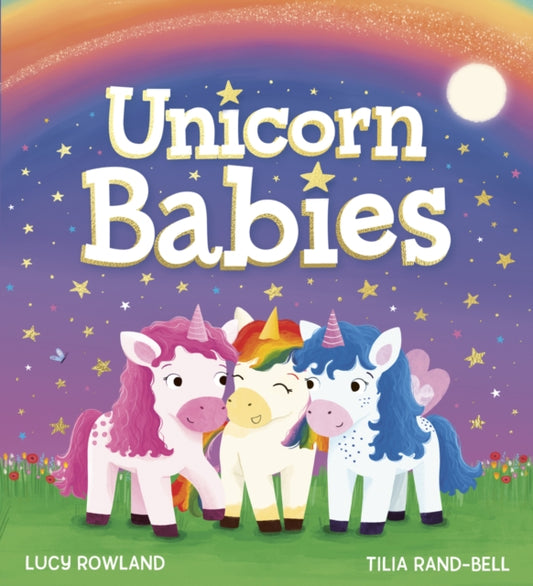Unicorn Babies (PB) 9780702322549 Lucy Rowland