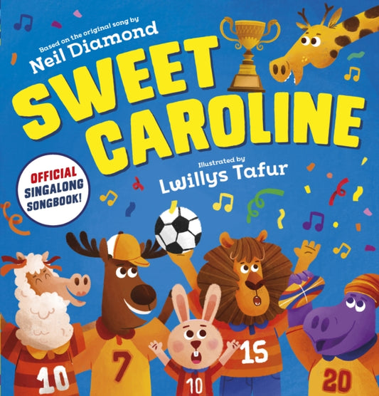 Book cover of: Sweet Caroline - the OFFICIAL singalong songbook. By: Scholastic