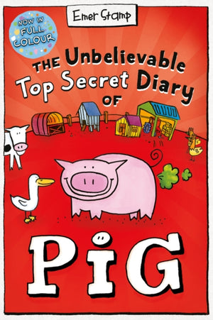 Unbelievable Top Secret Diary of Pig: Colour Edition
