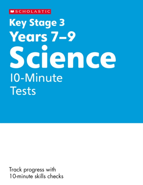Book cover of: KS3 Science 10-Minute Tests Years 7-9