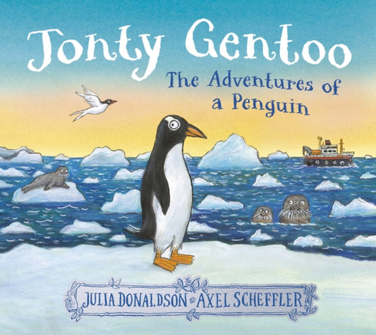 Jonty Gentoo - The Adventures of a Penguin 9780702329449 Julia Donaldson