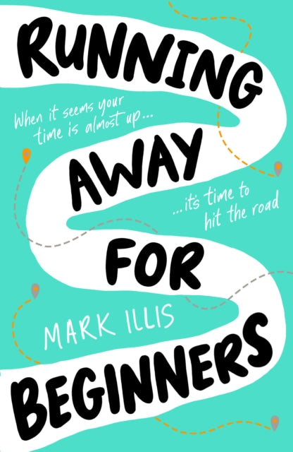 Book cover of: Running Away for Beginners. By: Mark Illis