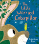 Little Worried Caterpillar (PB) 9780702330063 Christine Pym