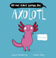 Book cover of: No One Really Knows An Axolotl