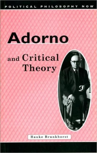 Book cover of: Adorno and Critical Theory