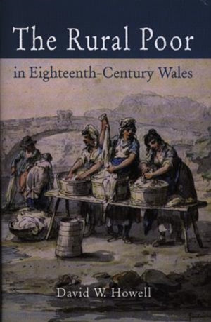 Rural Poor in Eighteenth Century Wales