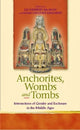 Book cover of: Anchorites, Wombs and Tombs
