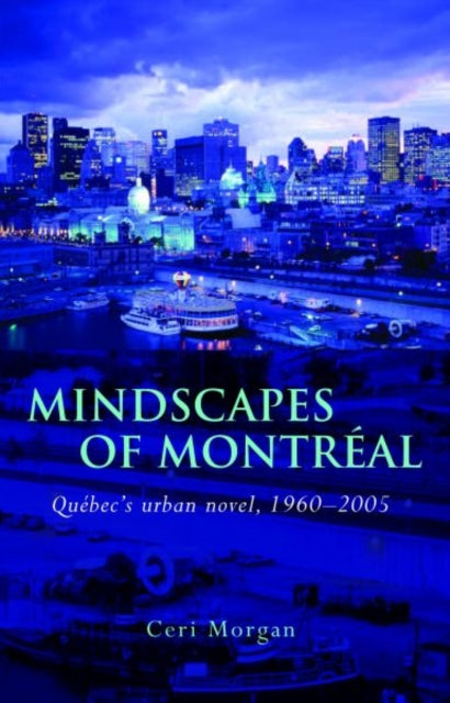 Book cover of: Mindscapes of Montreal