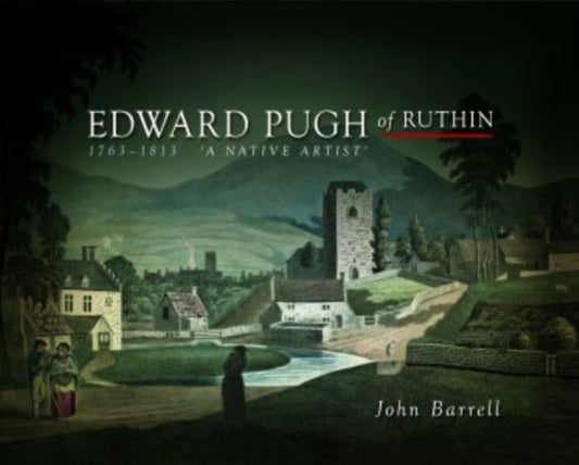 Book cover of: Edward Pugh of Ruthin 1763-1813. By: John Barrell