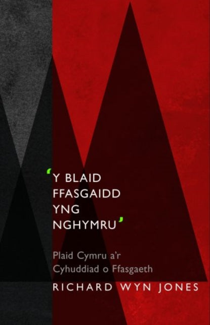Book cover of: 'Y Blaid Ffasgaidd yng Nghymru'. By: Jones