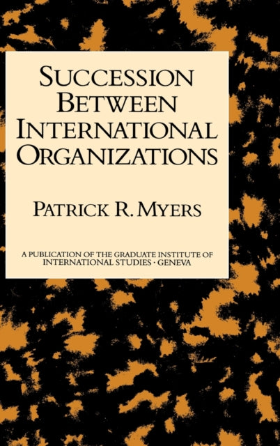 Book cover of: Succession Between International Organizations