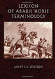 Book cover of: Lexicon Of Arabic Horse Terminology