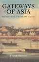 Book cover of: Gateways Of Asia. By: Frank Broeze