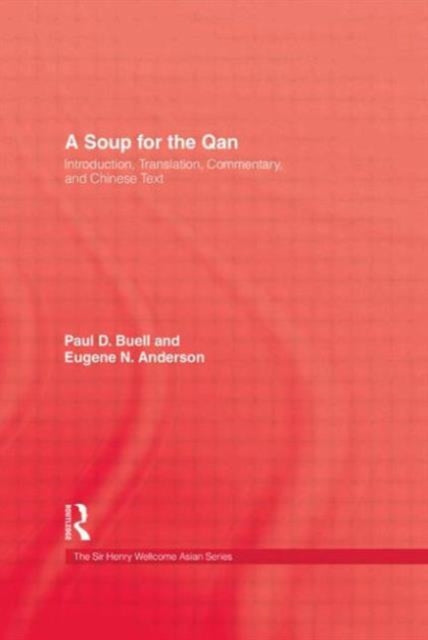 Book cover of: Soup For The Qan. By: Paul D. Buell; Eugene N. Anderson; Charles Perry