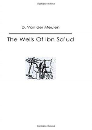 The Wells Of Ibn Sa‘ud