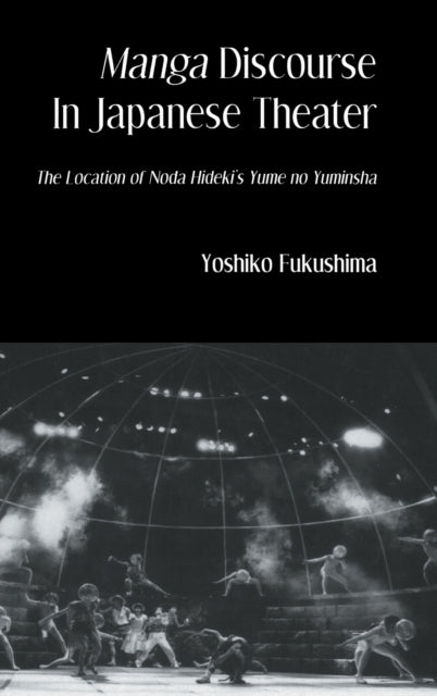 Book cover of: Manga Discourse in Japan Theatre. By: Yoshiko Fukushima