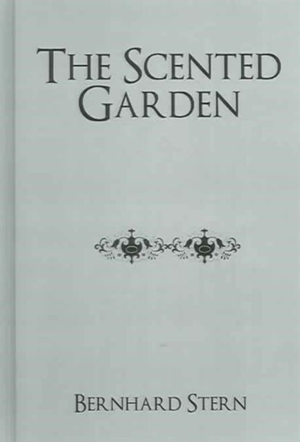 Book cover of: Scented Garden. By: Stern Bernhard