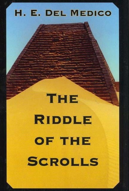 Book cover of: Riddle Of The Scrolls. By: H.. E. Del Medico