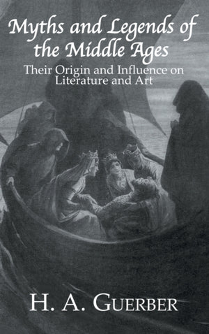 Myths and Legends of the Middle Ages