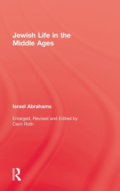 Book cover of: Jewish Life In The Middle Ages. By: Israel Abrahams