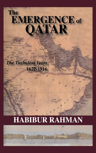 Book cover of: Emergence Of Qatar. By: Habibur Rahman, Rahman, H.